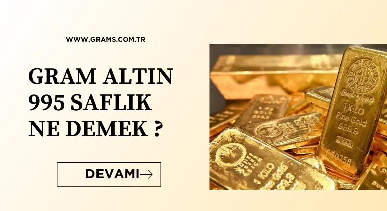 Gram Altın 995 Saflık Ne Demek ?
