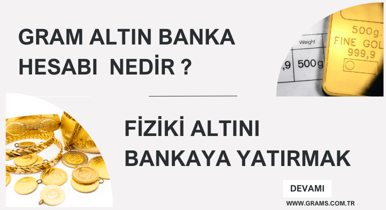 Gram Altın Banka Hesabı Nedir ?