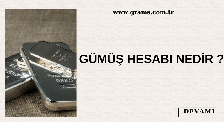 Gümüş Hesabı nedir ?