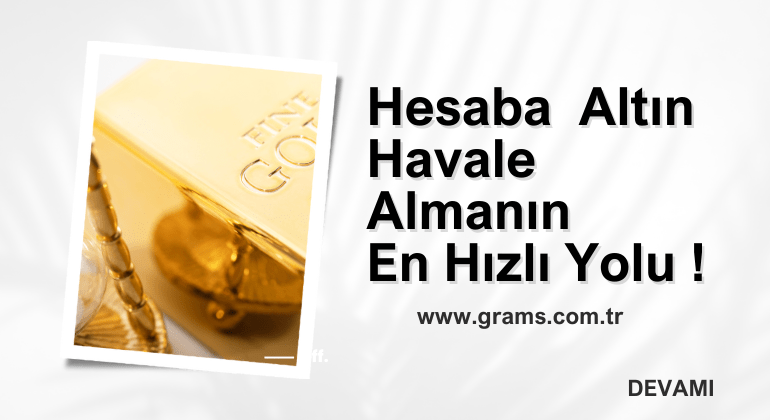 hesaba altın havale almanın hızlı yolu